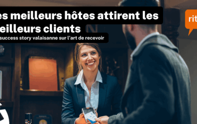 Les meilleurs hôtes attirent les meilleurs clients. Une success story valaisanne sur l'art de recevoir.