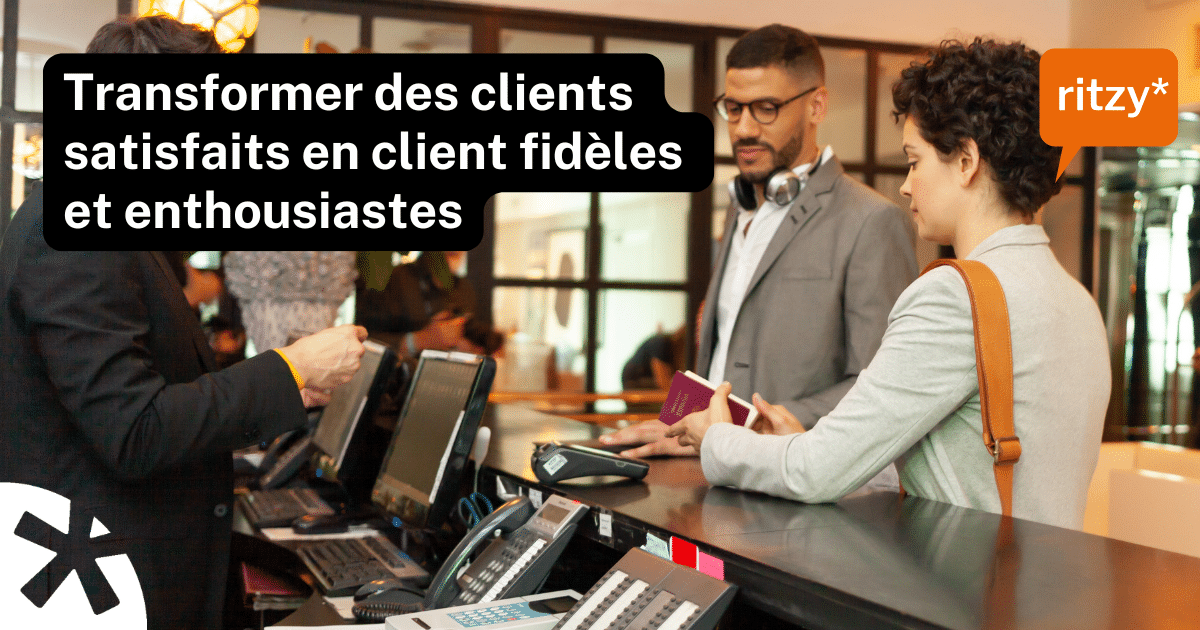 Transformer les clients en clients fièldes