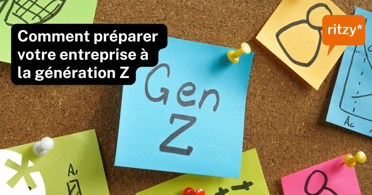 Generation Z Comment préparer votre entreprise à cette génération